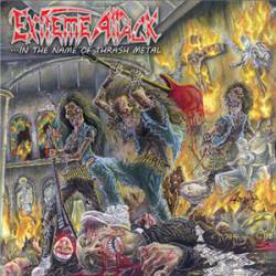 Extreme Attack : ...In the Name of Thrash Metal